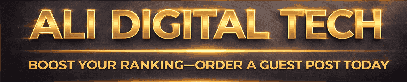 ALI Digital Tech guest post service for backlinks and SEO ranking boost